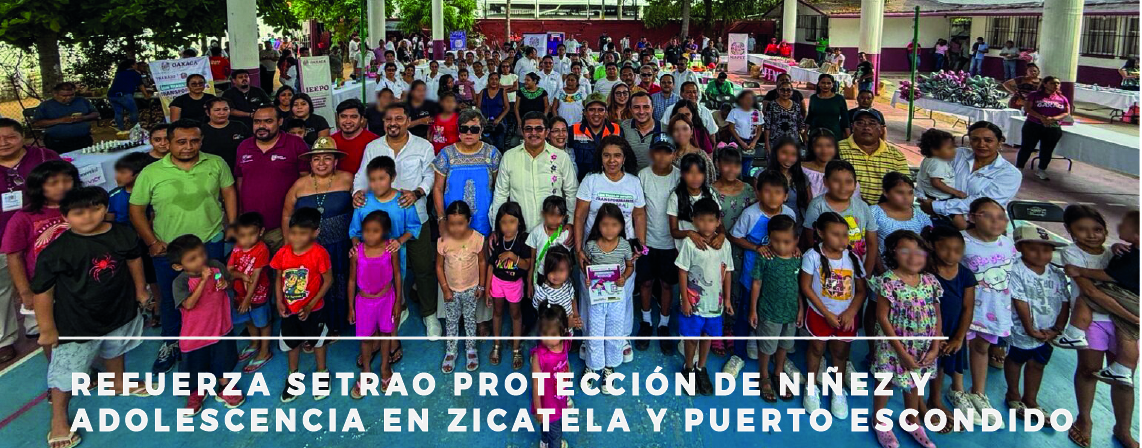 Refuerza Setrao protección de niñez y adolescencia en Zicatela y Puerto Escondido