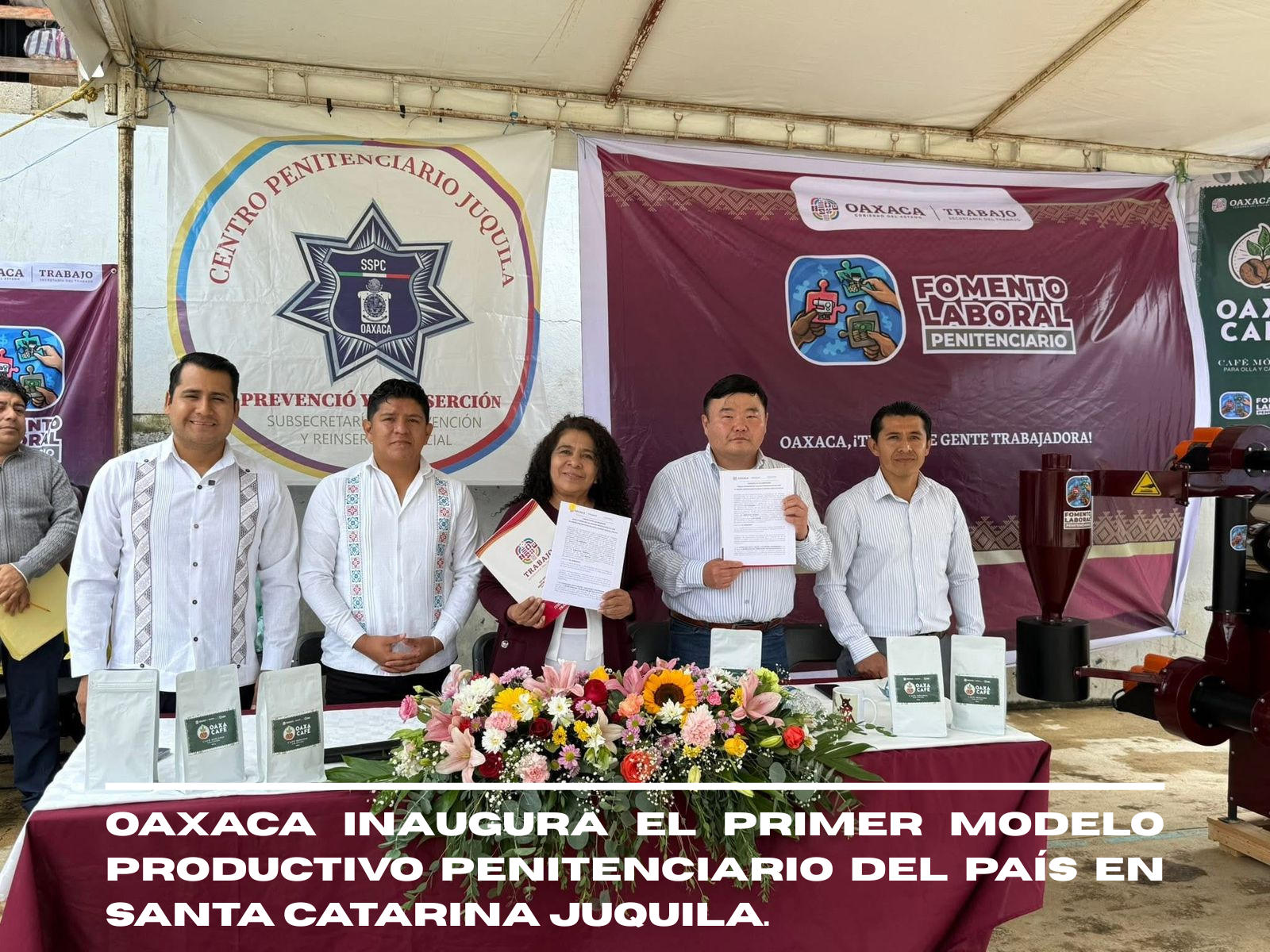 OAXACA INAUGURA EL PRIMER MODELO PRODUCTIVO PENITENCIARIO DEL PAÍS EN SANTA CATARINA JUQUILA
