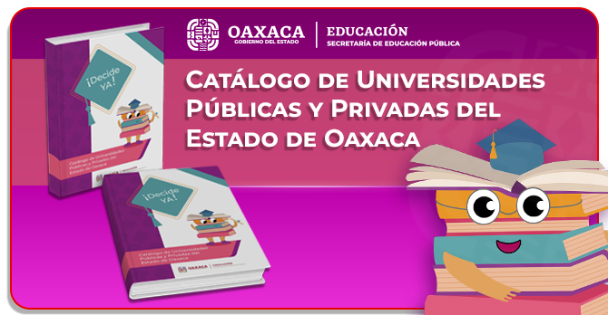 CATÁLOGO DE UNIVERSIDADES PÚBLICAS Y PRIVADAS DEL ESTADO DE OAXACA