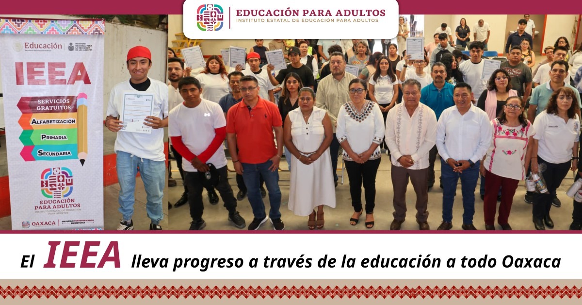 El IEEA lleva progreso a través de la educación a todo Oaxaca